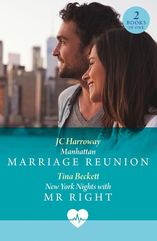 Manhattan Marriage Reunion / New York Nights With Mr Right: Manhattan Marriage Reunion (Sexy Surgeons in the City) / New York Nights with Mr Right (Sexy Surgeons in the City) (Mills & Boon Medical)