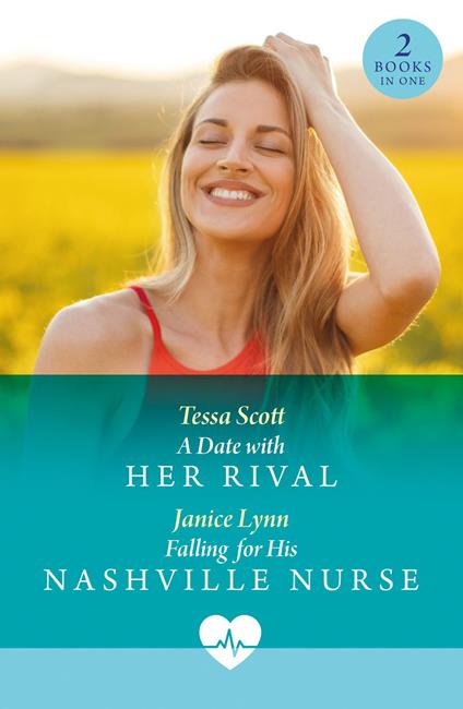 A Date With Her Rival / Falling For His Nashville Nurse