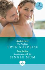One Night To Twin Surprise / Snowbound With The Single Mum: One Night to Twin Surprise / Snowbound with the Single Mum (Mills & Boon Medical)