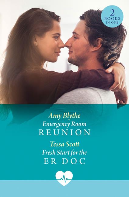 Emergency Room Reunion / Fresh Start For The Er Doc: Emergency Room Reunion / Fresh Start for the ER Doc (Mills & Boon Medical)