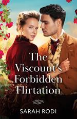 The Viscount's Forbidden Flirtation (A Season to Wed, Book 2) (Mills & Boon Historical)
