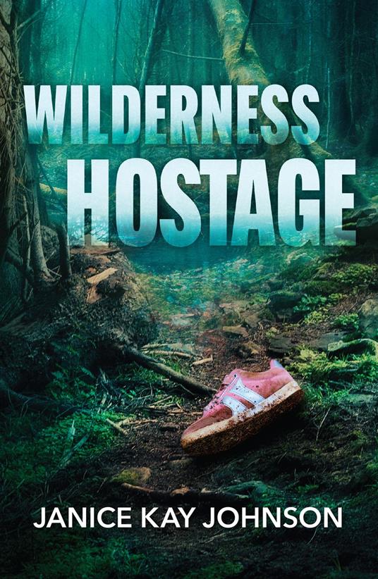 Wilderness Hostage (Mills & Boon Heroes)