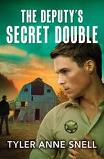 The Deputy's Secret Double (Small Town Last Stand, Book 2) (Mills & Boon Heroes)