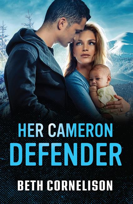 Her Cameron Defender (Cameron Glen, Book 6) (Mills & Boon Heroes)
