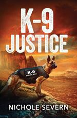 K-9 Justice (New Mexico Guard Dogs, Book 6) (Mills & Boon Heroes)
