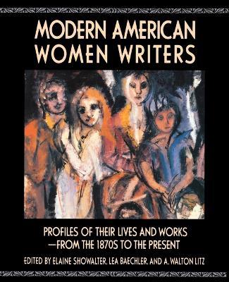 Modern American Women Writers - Elaine Showalter,etc.,Lea Baechler - cover