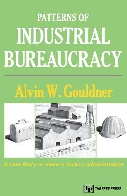 Patterns of Industrial Bureaucracy - Alvin W. Gouldner - cover