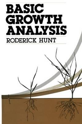 Basic Growth Analysis: Plant growth analysis for beginners - R. Hunt - cover