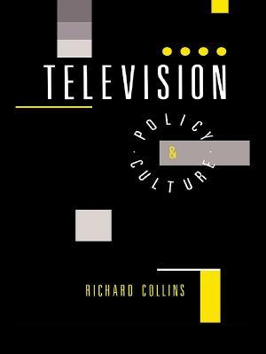 Television: Policy and Culture - Richard Collins - cover