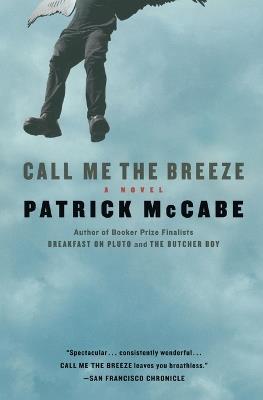 Call Me the Breeze - Patrick McCabe - cover