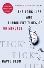 Tick, Tick, Tick: The Long Life And Turbulent Times Of 60 Minutes