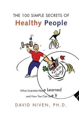 100 Simple Secrets of Healthy People - David Niven - cover