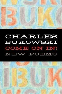 Come on In! - Charles Bukowski - cover