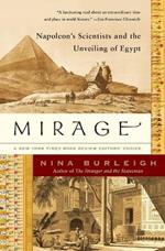 Mirage: Napoleon's Scientists and the Unveiling of Egypt