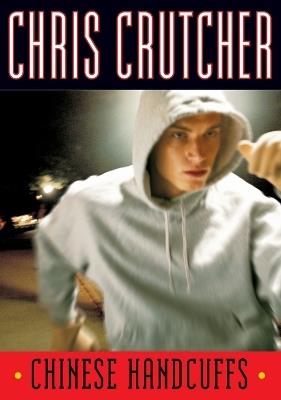 Chinese Handcuffs - Chris Crutcher - cover