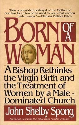 Born of a Woman - John Shelby Spong - cover