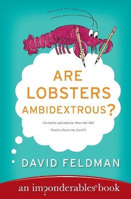 Are Lobsters Ambidextrous?: An Imponderables Book - David Feldman - cover