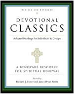 Devotional Classics: Selected Readings For Individuals And Groups