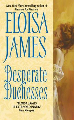 Desperate Duchesses - Eloisa James - cover