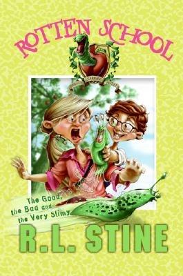 Rotten School #3: The Good, the Bad and the Very Slimy - R L Stine - cover