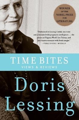 Time Bites: Views and Reviews - Doris Lessing - cover