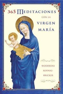 365 Meditaciones con la Virgen MarÌa - Woodeene Koenig-Bricker - cover