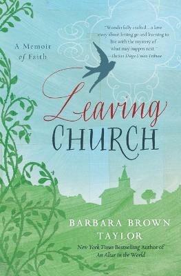 Leaving Church: A Memoir of Faith - Barbara Brown Taylor - cover