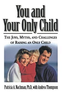 You and Your Only Child - P Nachman,A Thompson - cover
