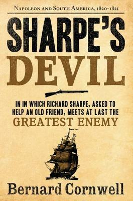 Sharpe's Devil: Richard Sharpe and the Emperor, 1820-1821 - Bernard Cornwell - cover
