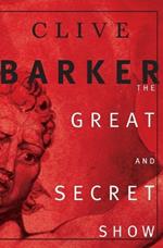 THe Great and Secret Show: The First Book of 