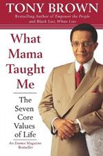 What Mama Taught ME T