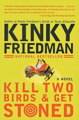 Kill Two Birds & Get Stoned - Kinky Friedman - cover