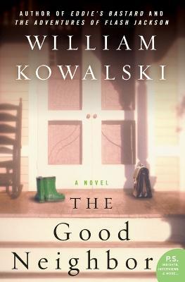 The Good Neighbor - William Kowalski - cover