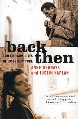 Back Then - Anne Bernays,Justin Kaplan - cover