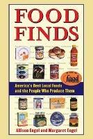 Food Finds: America's Best Local Foods and the People Who Produce Them
