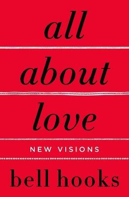 All About Love: New Visions - bell hooks - cover