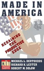 Made in America: Regaining the Productive Edge