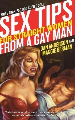 Sex Tips for Straight Women from a Gay Man - Dan Anderson,Maggie Berman - cover