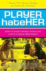 Player Hateher: How Tp Avoid the Beat Down and Live in a Drama-free World