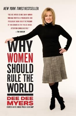 Why Women Should Rule the World - Dee Dee Myers - cover