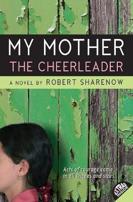 My Mother the Cheerleader - Robert Sharenow - cover