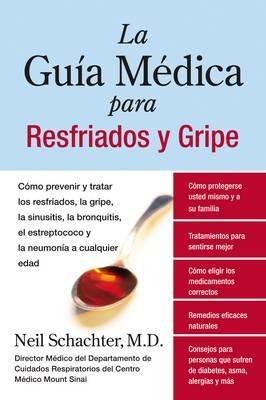 La Guia Medica para Resfriados y Gripe - Neil, M.D. Schachter - cover