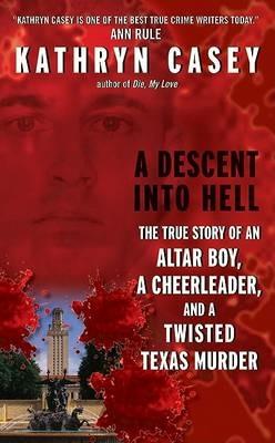 A Descent Into Hell - Kathryn Casey - cover