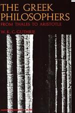 The Greek Philosophers: From Thales to Aristotle