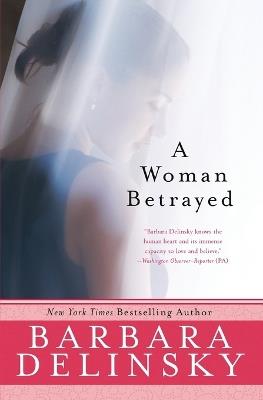 A Woman Betrayed - Barbara Delinsky - cover