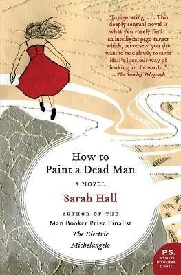 How to Paint a Dead Man - Sarah Hall - cover