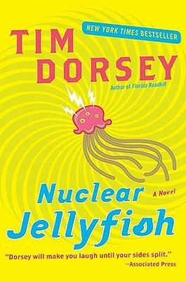 Nuclear Jellyfish - Tim Dorsey - cover