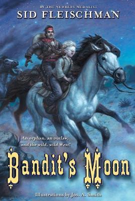 Bandit's Moon - Sid Fleischman - cover