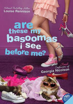 Are These My Basoomas I See Before Me? - Louise Rennison - cover