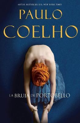 Witch of Portobello, the La Bruja de Portobello (Spanish Edition): Novela - Paulo Coelho - cover